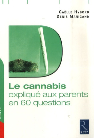 Le cannabis expliqué aux parents en 60 questions