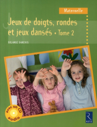 Jeux de doigts, rondes et jeux dansés. Volume 2, avec 1 CD audio