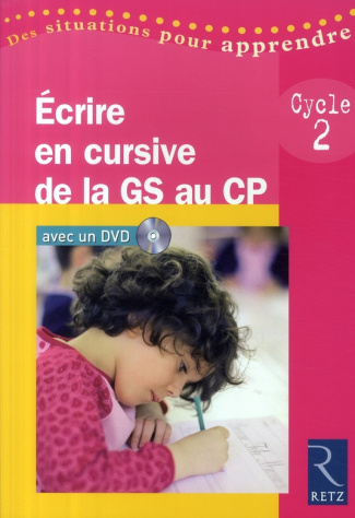 Ecrire en cursive de la Grande Section au CP. Cycle 2, avec 1 DVD