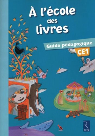 A l'école des livres CE1. Guide pédagogique, avec 1 CD-ROM