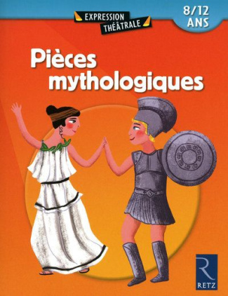 Pièces mythologiques. 8/ 12 ans