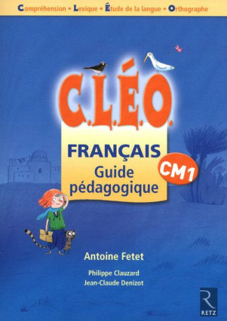 Français CM1 CLEO. Guide pédagogique