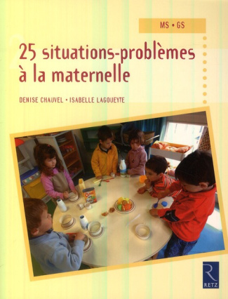 25 situations-problèmes à la maternelle MS-GS