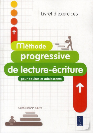 Méthode progressive de lecture-écriture pour adultes et adolescents. Livret d'exercices