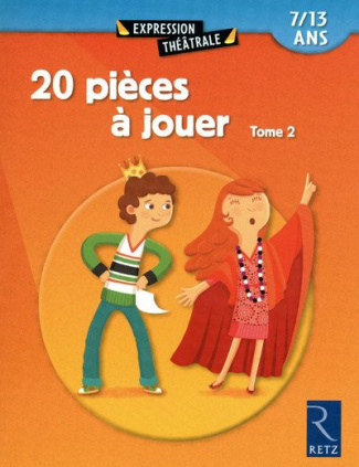 20 pièces à jouer 7/13 ans. Tome 2