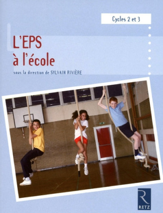 L'EPS à l'école. Cycles 2 et 3, programmes 2008