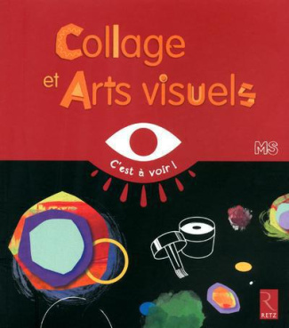 Collage et Arts visuels MS