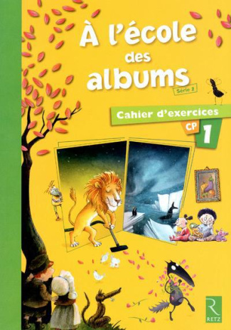 A l'école des albums CP Série 2. Cahier d'exercices 1
