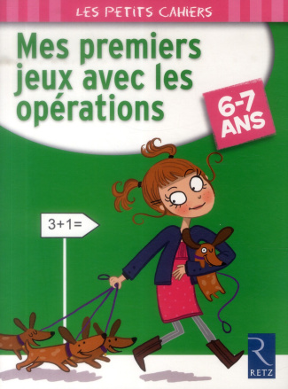 Mes premiers jeux avec les opérations 6-7 ans