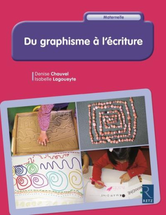 Du graphisme à l'écriture. Maternelle