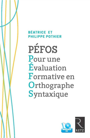 PEFOS Pour une évaluation formative en orthographe syntaxique. Avec 1 CD-ROM
