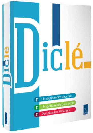 Diclé. Dictionnaire pour lire et pour écrire