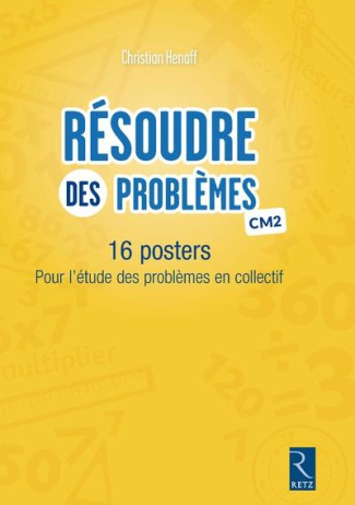 Résoudre des problèmes CM2. 16 posters pour l'étude des problèmes en collectif