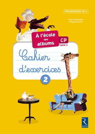 A l'école des albums CP. Cahier d'exercices 2, Edition 2016