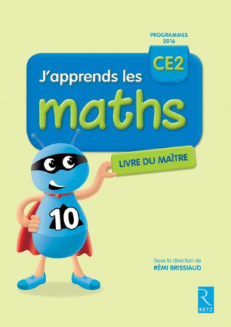 J'apprends les maths CE2. Livre du maitre, Edition 2016