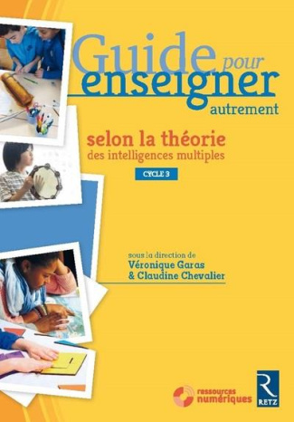 Guide pour enseigner autrement selon la théorie des intelligences multiples CM1-CM2-6e. Avec 1 DVD