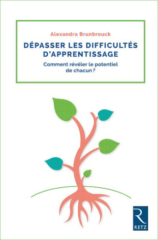 Dépasser les difficultes d'apprentissage. Comment révéler le potentiel de chacun ?