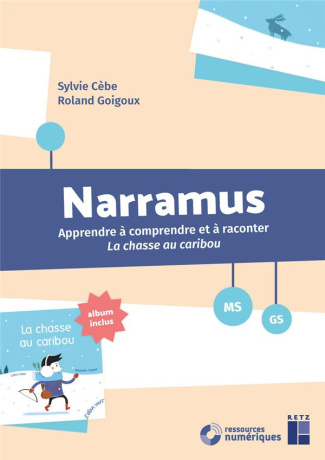 Narramus MS-GS. La chasse au caribou (album inclus), avec 1 CD-