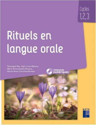 Rituels en langue orale cycles 1, 2 , 3. Avec 1 CD-ROM