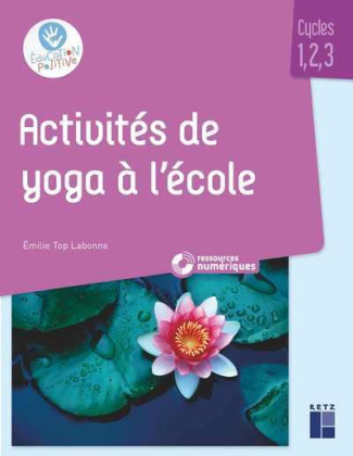 Activités de yoga à l'école. Avec 1 CD-ROM