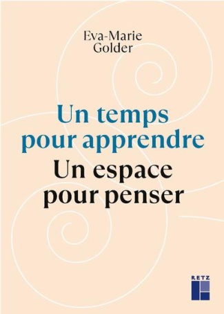 Un temps pour apprendre. Un espace pour penser