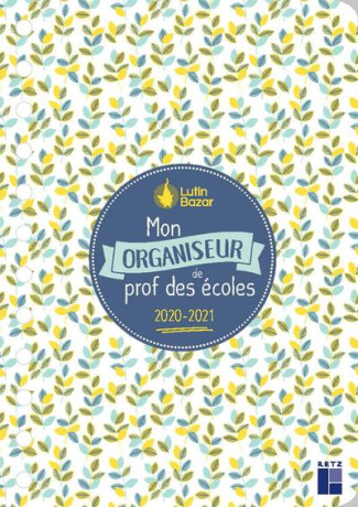 Mon organiseur de prof des écoles. Edition 2020-2021