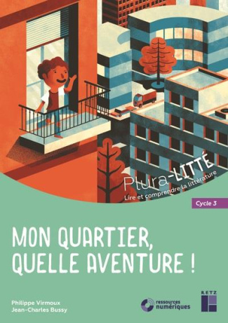 Mon quartier, quelle aventure ! Cycle 3, avec 1 CD audio