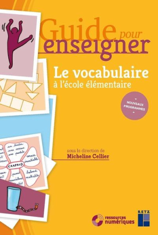 Guide pour enseigner le vocabulaire à l'école élémentaire. Avec 1 CD-ROM