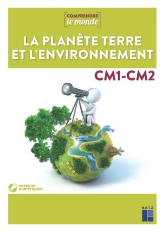 La planète Terre et l'environnement CM. Avec 1 DVD-ROM