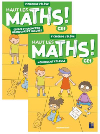 Haut les maths ! CE1. Fichier de l'élève en 2 volumes : Nombres et calculs ; Espace et géométrie - G
