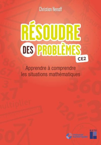 Résoudre des problèmes CE2. Apprendre à comprendre les situations mathématiques