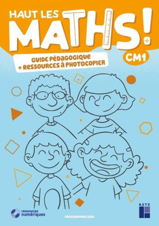 Haut les maths ! CM1. Guide pégagogique   ressources à photocopier, Edition 2021