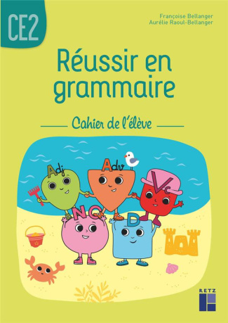Réussir en grammaire CE2. Cahier de l'élève , Edition 2021