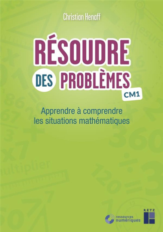 Résoudre des problèmes CM1. Apprendre à comprendre les situations mathématiques