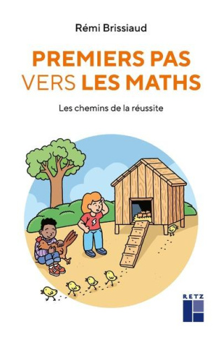 Premiers pas vers les maths. Les chemins de la réussite