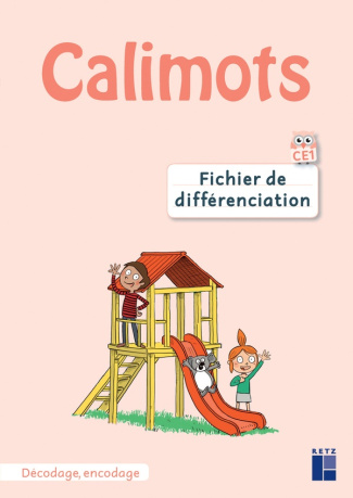 Calimots CE1. Fichier de différenciation décodage, encodage