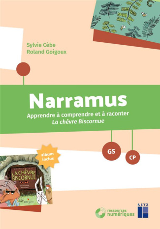 Narramus GS-CP. Apprendre à comprendre et à raconter La chèvre biscornue (album inclus)