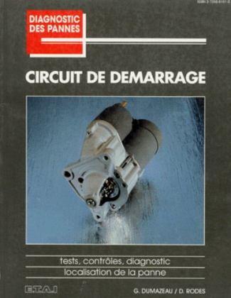 Circuit de démarrage. [tests, contrôles, diagnostic, localisation de la panne