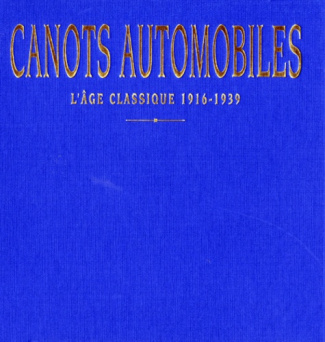 CANOTS AUTOMOBILES. L'âge classique 1916-1939
