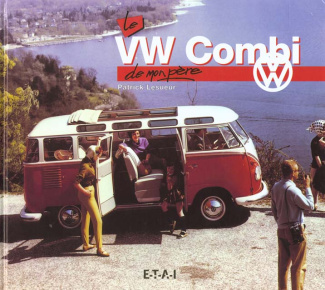 Le VW Combi de mon père