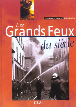 Les grands feux du siècle