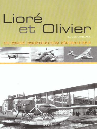 Lioré et Olivier. Un grand constructeur aéronautique