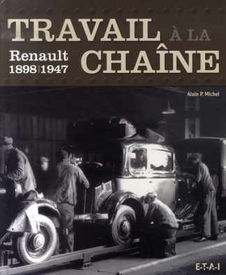 Travail à la chaîne. Renault 1898-1947