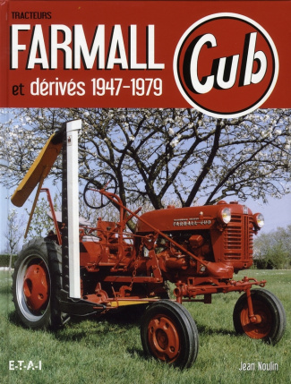 Tracteurs Farmall Cub et dérivés 1947-1979