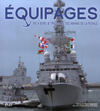 Equipages. Vie à bord et traditions des marins de la Royale