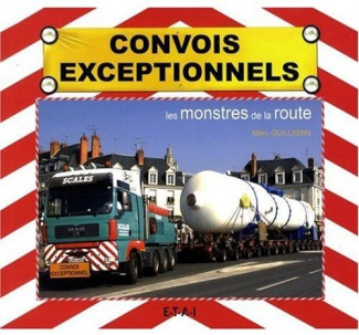 Convois exceptionnels. Les monstres de la route