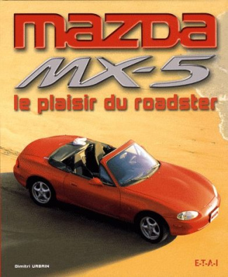 Mazda MX-5. Le plaisir du roadster