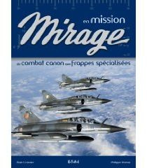 Mirage en mission. Du combat canon aux frappes spécialisées