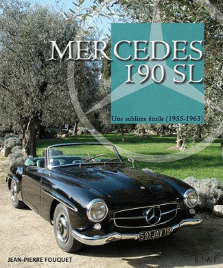 Mercedes 190 SL. Une sublime étoile (1955-1963)