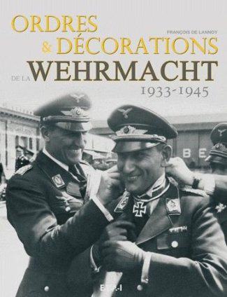 Ordres & décorations de la Wehrmacht (1933-1945)